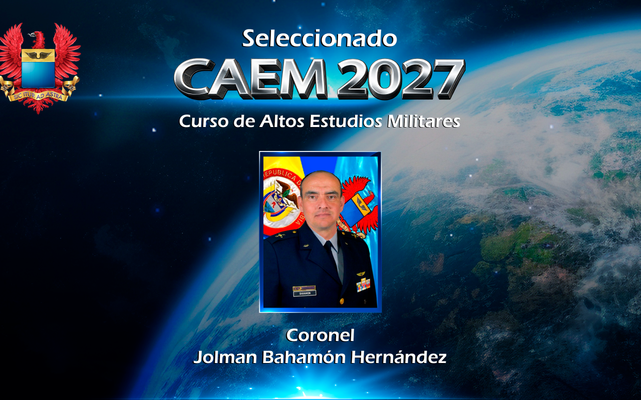 La FAC exalta el mérito del Oficial seleccionado para el CAEM 2027 