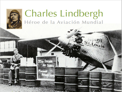 Charles Lindbergh Héroe de la Aviación Mundial