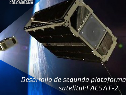 Inicia desarrollo de segunda plataforma satelital de su Fuerza Aérea Colombiana: FACSAT-2 
