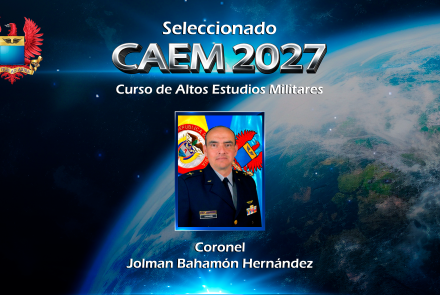 La FAC exalta el mérito del Oficial seleccionado para el CAEM 2027 
